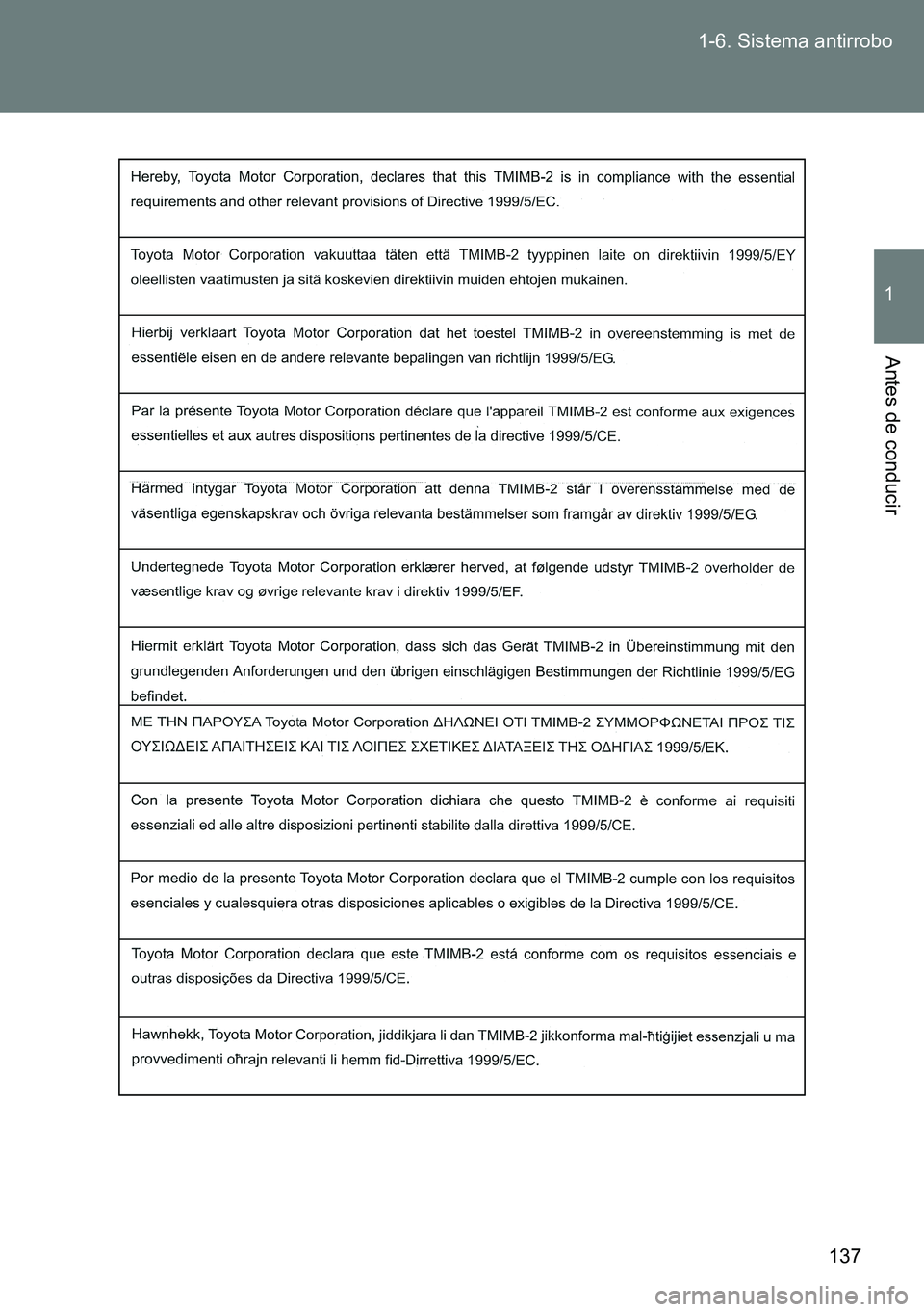 TOYOTA VERSO 2014  Manual del propietario (in Spanish) 137 1-6. Sistema antirrobo
1
Antes de conducir 