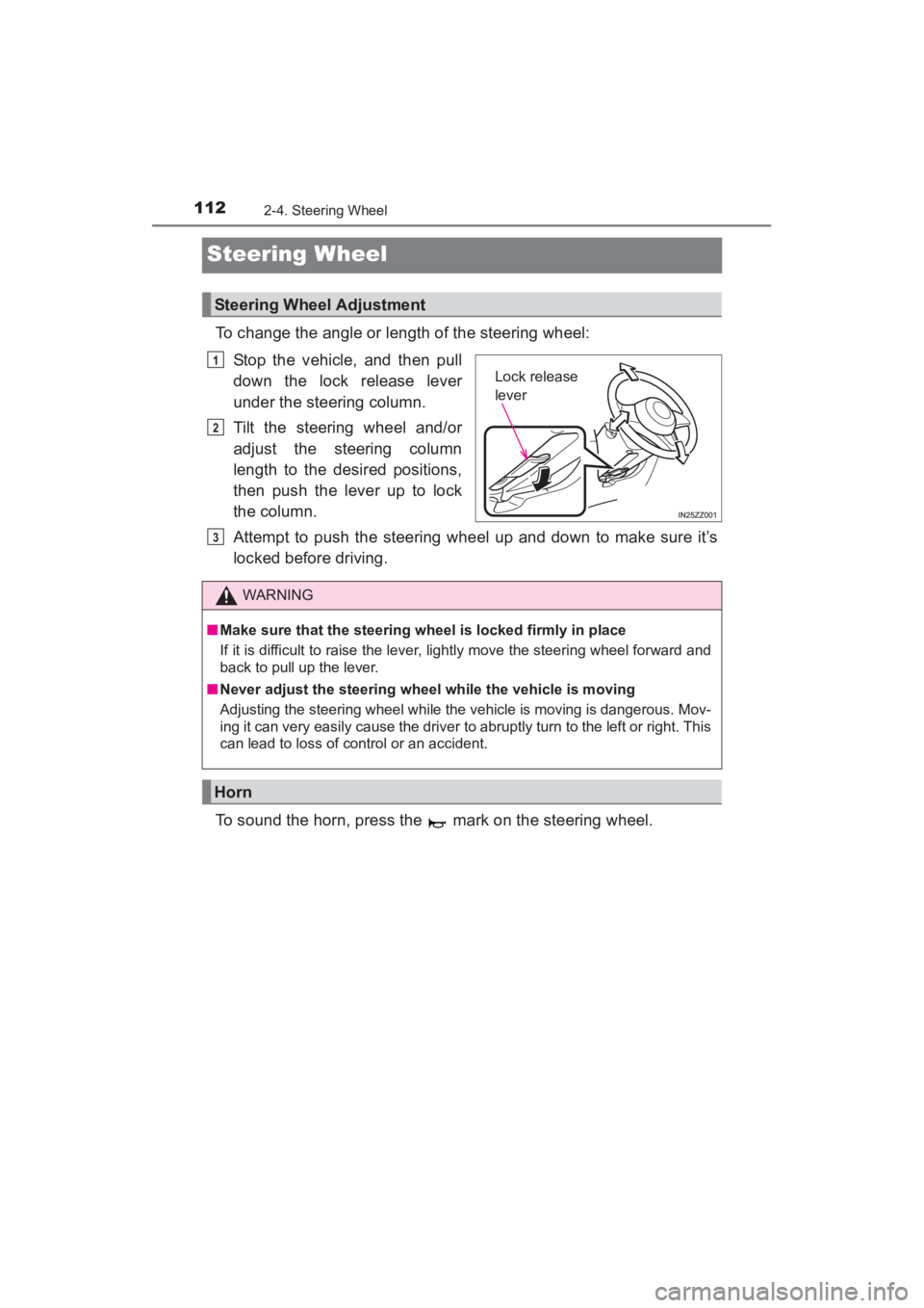 TOYOTA YARIS 2016 Owners Manual 112
YARIS_SEDAN_OM_OM99M18z_(U)
2-4. Steering Wheel
Steering Wheel
To change the angle or length of the steering wheel:Stop the vehicle, and then pull
down the lock release lever
under the steering co TOYOTA YARIS 2016 Owners Manual 112
YARIS_SEDAN_OM_OM99M18z_(U)
2-4. Steering Wheel
Steering Wheel
To change the angle or length of the steering wheel:Stop the vehicle, and then pull
down the lock release lever
under the steering co