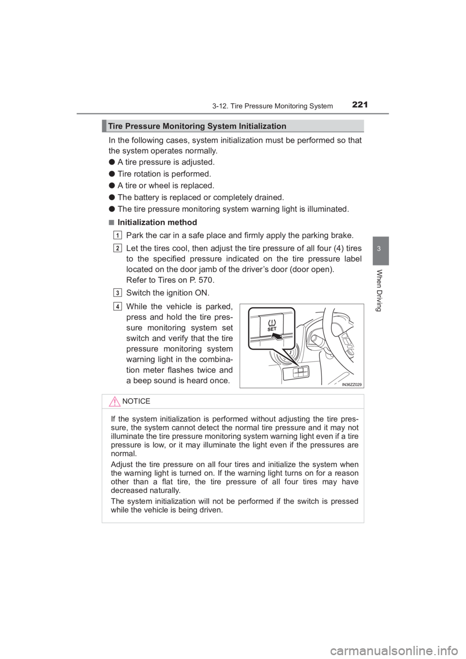 TOYOTA YARIS 2016 Owners Manual YARIS_SEDAN_OM_OM99M18z_(U)
2213-12. Tire Pressure Monitoring System
3
When Driving
In the following cases, system initialization must be performed so that
the system operates normally.
●A tire pres TOYOTA YARIS 2016 Owners Manual YARIS_SEDAN_OM_OM99M18z_(U)
2213-12. Tire Pressure Monitoring System
3
When Driving
In the following cases, system initialization must be performed so that
the system operates normally.
●A tire pres