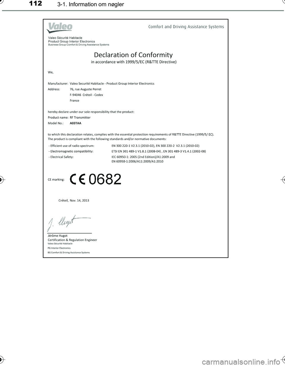 TOYOTA YARIS HATCHBACK 2016  Brugsanvisning (in Danish) 1123-1. Information om nøgler
OM52G66DK
OM52G66DK.book  Page 112  Friday, July 8, 2016  11:58 AM 