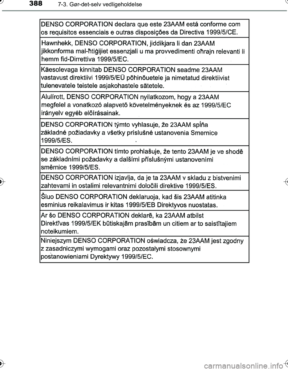 TOYOTA YARIS HATCHBACK 2016  Brugsanvisning (in Danish) 3887-3. Gør-det-selv vedligeholdelse
OM52G66DK
OM52G66DK.book  Page 388  Friday, July 8, 2016  11:58 AM 