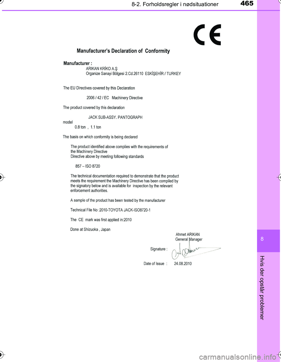 TOYOTA YARIS HATCHBACK 2016  Brugsanvisning (in Danish) 4658-2. Forholdsregler i nødsituationer
8
Hvis der opstår problemer
OM52G66DK
OM52G66DK.book  Page 465  Friday, July 8, 2016  11:58 AM 