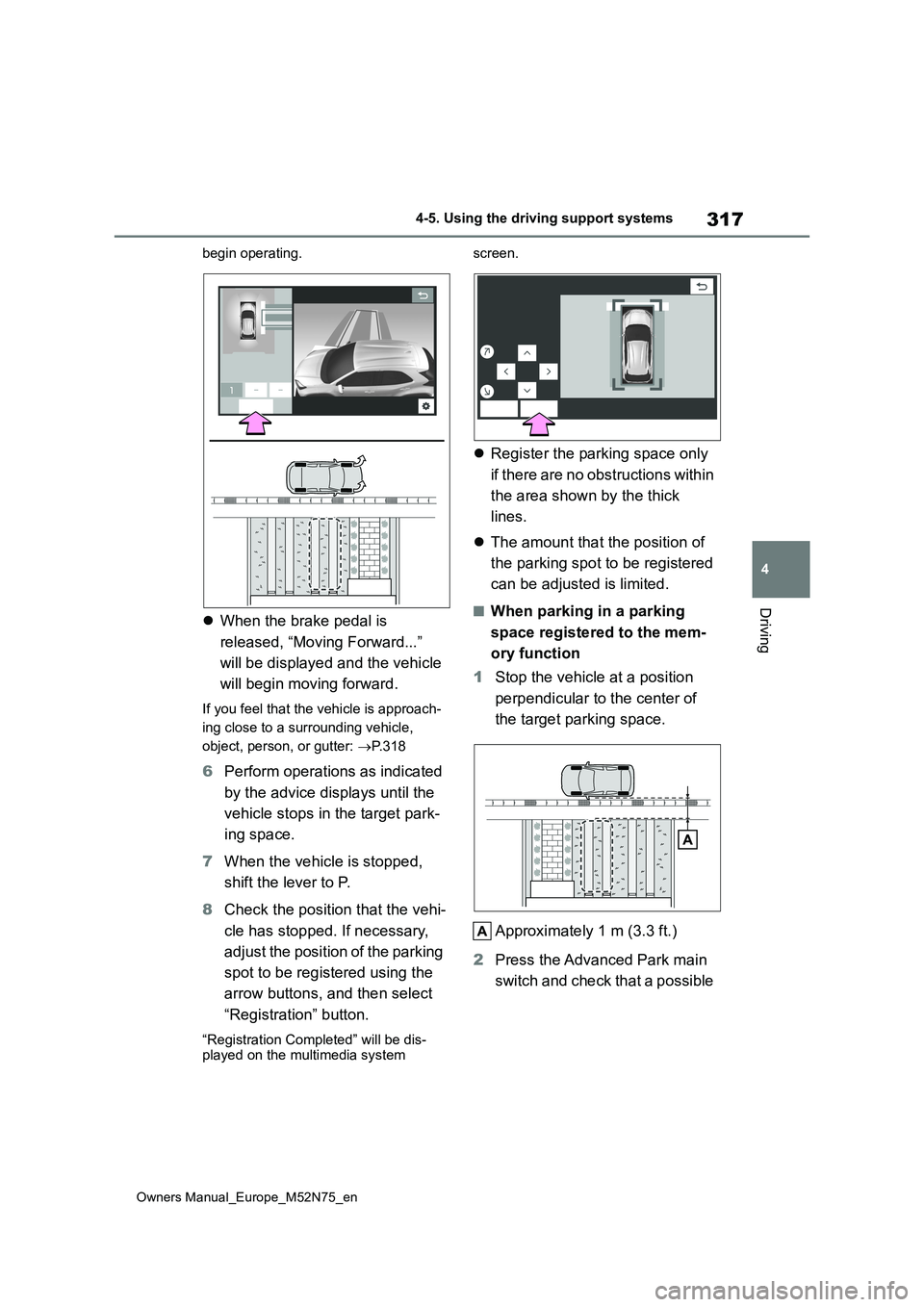 TOYOTA YARIS CROSS 2023 Owners Manual 317
4
Owners Manual_Europe_M52N75_en
4-5. Using the driving support systems
Driving
begin operating.
When the brake pedal is
released, “Moving Forward...”
will be displayed and the vehicle TOYOTA YARIS CROSS 2023 Owners Manual 317
4
Owners Manual_Europe_M52N75_en
4-5. Using the driving support systems
Driving
begin operating.
When the brake pedal is
released, “Moving Forward...”
will be displayed and the vehicle