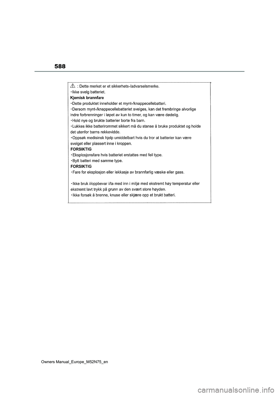 TOYOTA YARIS CROSS 2023 Owners Manual 588
Owners Manual_Europe_M52N75_en TOYOTA YARIS CROSS 2023 Owners Manual 588
Owners Manual_Europe_M52N75_en