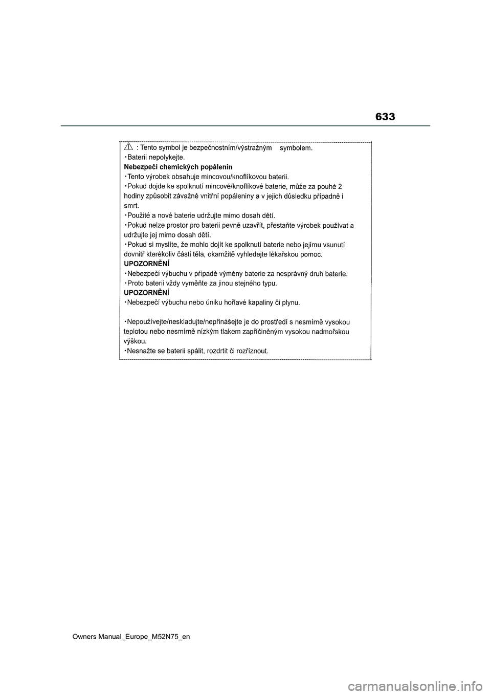 TOYOTA YARIS CROSS 2023 Owners Manual 633
Owners Manual_Europe_M52N75_en TOYOTA YARIS CROSS 2023 Owners Manual 633
Owners Manual_Europe_M52N75_en