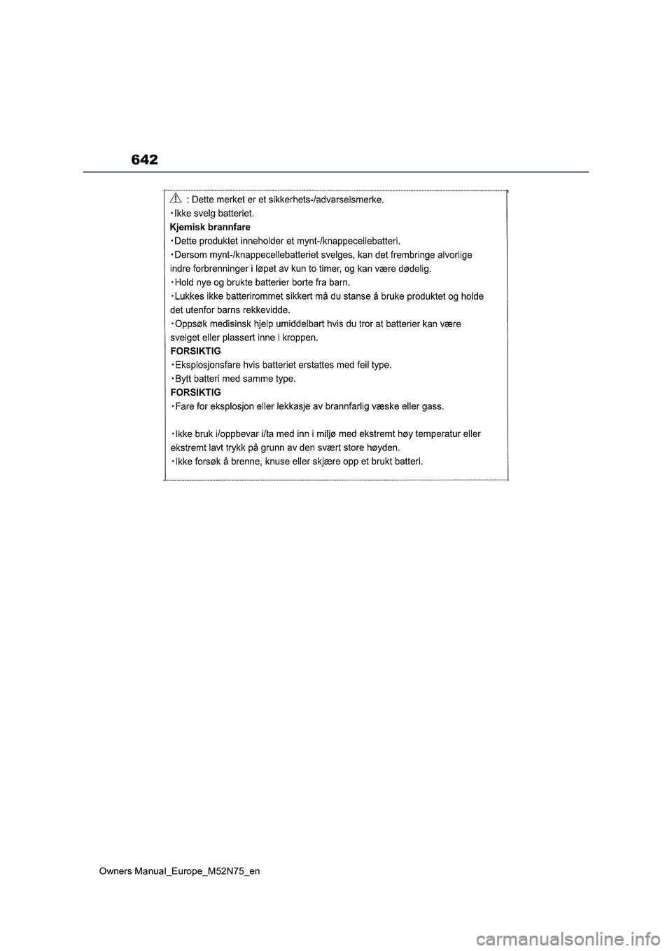 TOYOTA YARIS CROSS 2023 Owners Manual 642
Owners Manual_Europe_M52N75_en TOYOTA YARIS CROSS 2023 Owners Manual 642
Owners Manual_Europe_M52N75_en