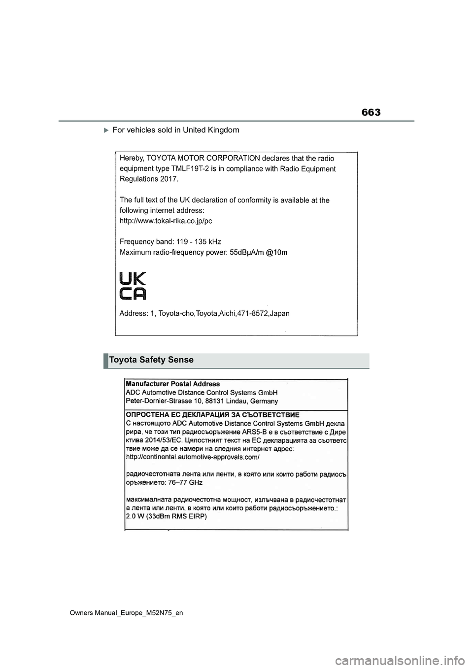 TOYOTA YARIS CROSS 2023 Owners Manual 663
Owners Manual_Europe_M52N75_en
For vehicles sold in United Kingdom
Toyota Safety Sense TOYOTA YARIS CROSS 2023 Owners Manual 663
Owners Manual_Europe_M52N75_en
For vehicles sold in United Kingdom
Toyota Safety Sense