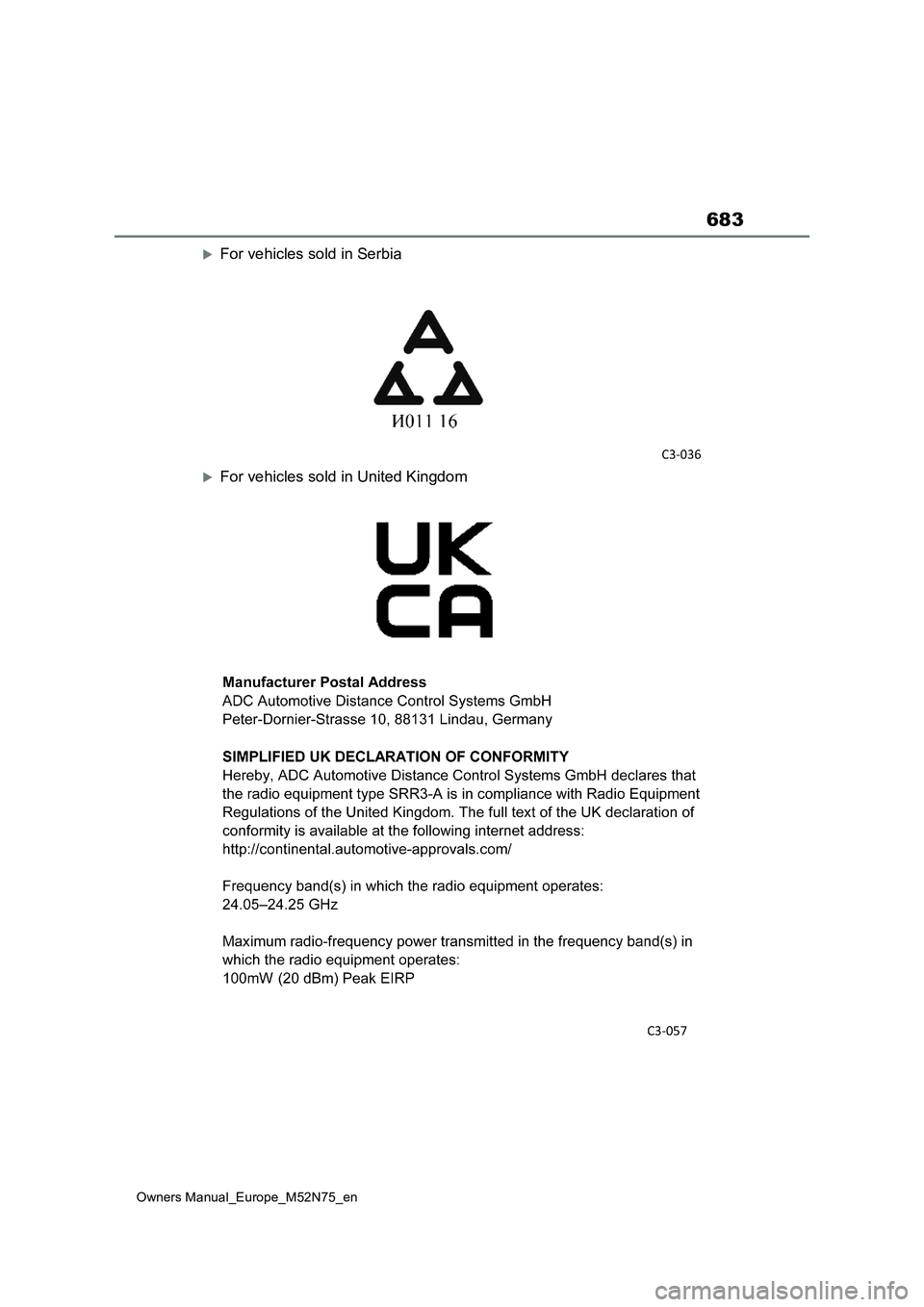 TOYOTA YARIS CROSS 2023 Owners Manual 683
Owners Manual_Europe_M52N75_en
For vehicles sold in Serbia
For vehicles sold in United Kingdom TOYOTA YARIS CROSS 2023 Owners Manual 683
Owners Manual_Europe_M52N75_en
For vehicles sold in Serbia
For vehicles sold in United Kingdom
