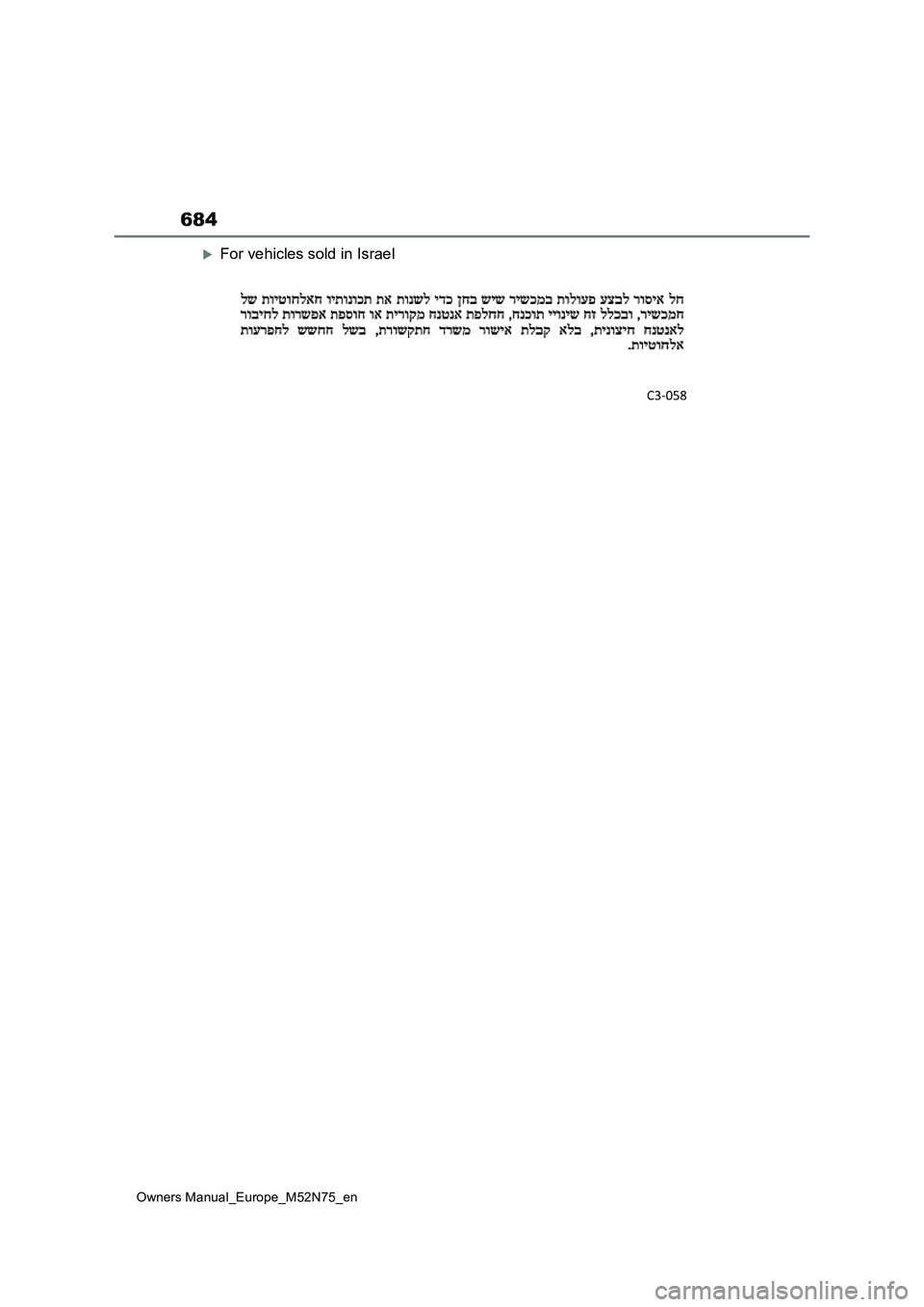 TOYOTA YARIS CROSS 2023 Owners Manual 684
Owners Manual_Europe_M52N75_en
For vehicles sold in Israel TOYOTA YARIS CROSS 2023 Owners Manual 684
Owners Manual_Europe_M52N75_en
For vehicles sold in Israel
