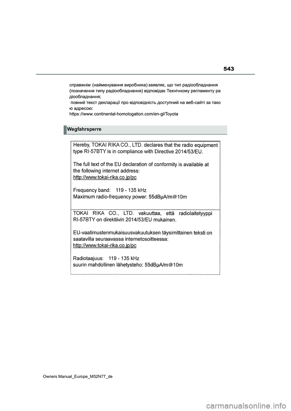 TOYOTA YARIS CROSS 2023 Betriebsanleitungen (in German) 543
Owners Manual_Europe_M52N77_de
Wegfahrsperre TOYOTA YARIS CROSS 2023 Betriebsanleitungen (in German) 543
Owners Manual_Europe_M52N77_de
Wegfahrsperre