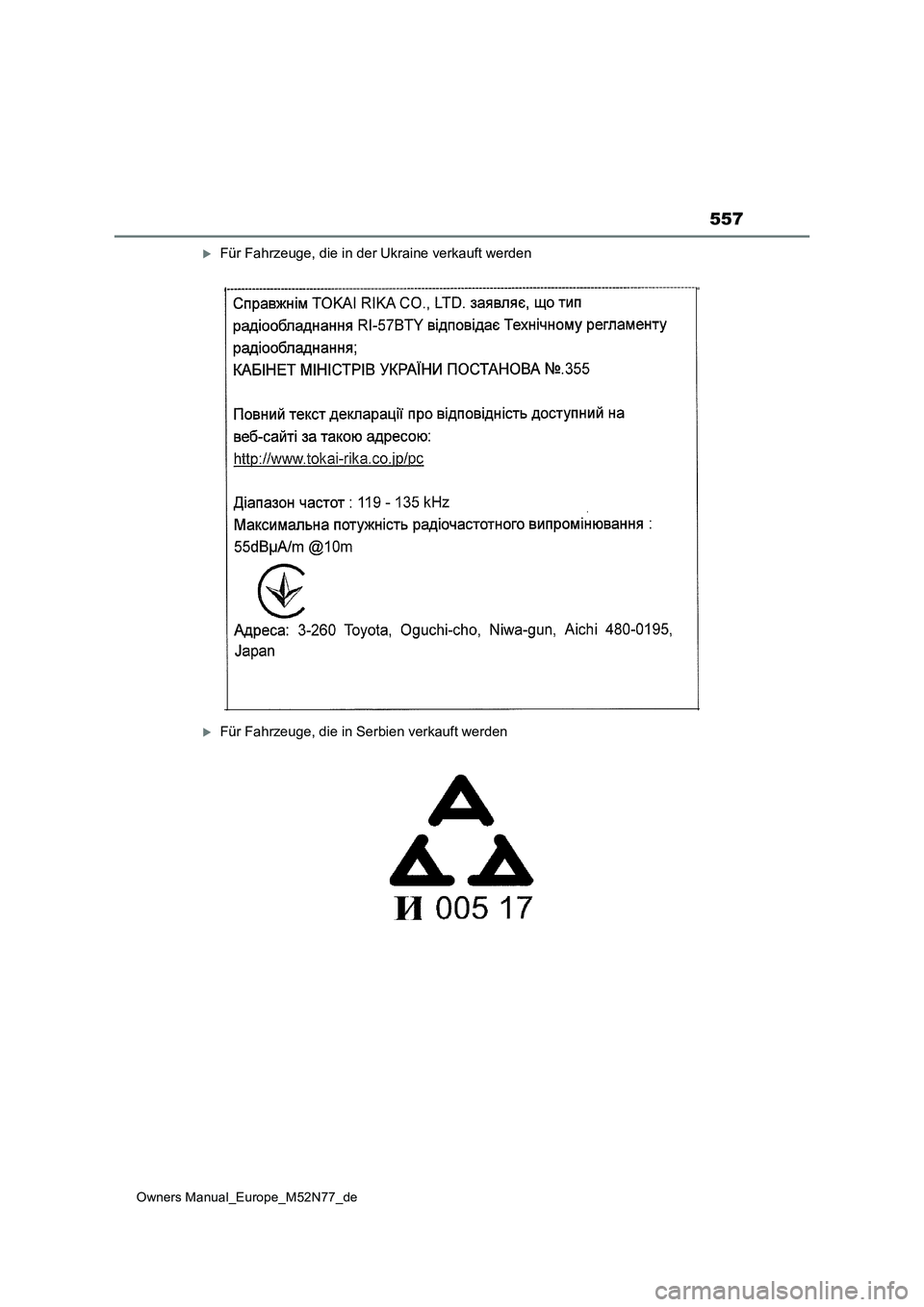 TOYOTA YARIS CROSS 2023 Betriebsanleitungen (in German) 557
Owners Manual_Europe_M52N77_de
Für Fahrzeuge, die in der Ukraine verkauft werden
Für Fahrzeuge, die in Serbien verkauft werden TOYOTA YARIS CROSS 2023 Betriebsanleitungen (in German) 557
Owners Manual_Europe_M52N77_de
Für Fahrzeuge, die in der Ukraine verkauft werden
Für Fahrzeuge, die in Serbien verkauft werden