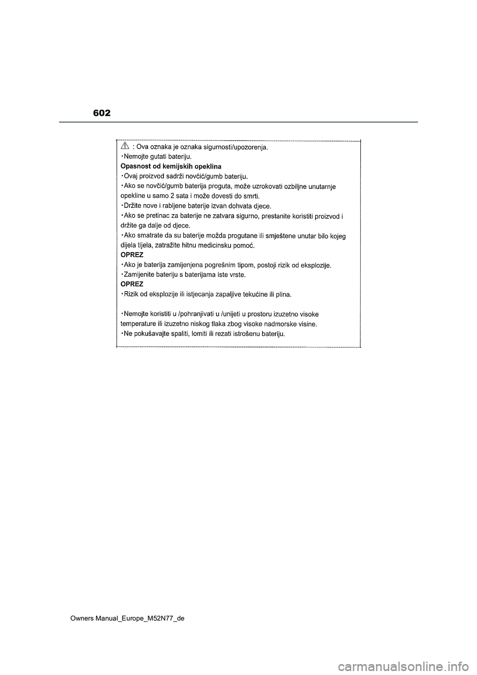 TOYOTA YARIS CROSS 2023 Betriebsanleitungen (in German) 602
Owners Manual_Europe_M52N77_de TOYOTA YARIS CROSS 2023 Betriebsanleitungen (in German) 602
Owners Manual_Europe_M52N77_de