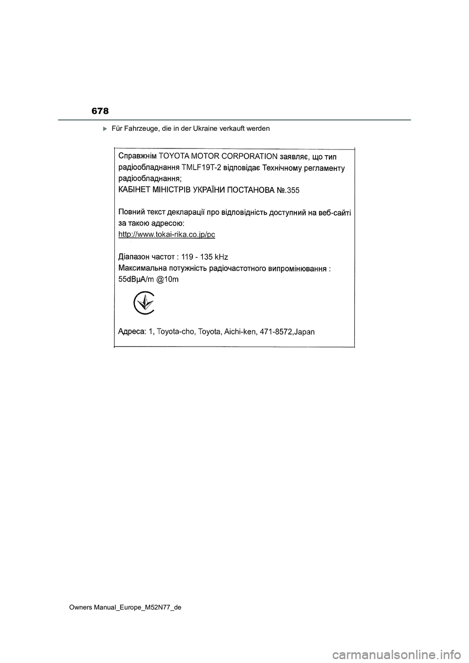TOYOTA YARIS CROSS 2023 Betriebsanleitungen (in German) 678
Owners Manual_Europe_M52N77_de
Für Fahrzeuge, die in der Ukraine verkauft werden TOYOTA YARIS CROSS 2023 Betriebsanleitungen (in German) 678
Owners Manual_Europe_M52N77_de
Für Fahrzeuge, die in der Ukraine verkauft werden