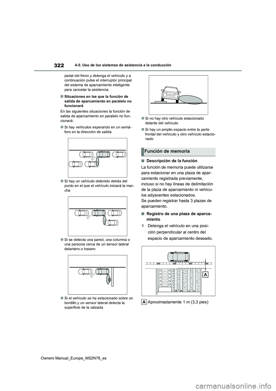 TOYOTA YARIS CROSS 2023 Manual del propietario (in Spanish) 322
Owners Manual_Europe_M52N78_es
4-5. Uso de los sistemas de asistencia a la conducción
pedal del freno y detenga el vehículo y a continuación pulse el interruptor principal del sistema de apar TOYOTA YARIS CROSS 2023 Manual del propietario (in Spanish) 322
Owners Manual_Europe_M52N78_es
4-5. Uso de los sistemas de asistencia a la conducción
pedal del freno y detenga el vehículo y a continuación pulse el interruptor principal del sistema de apar
