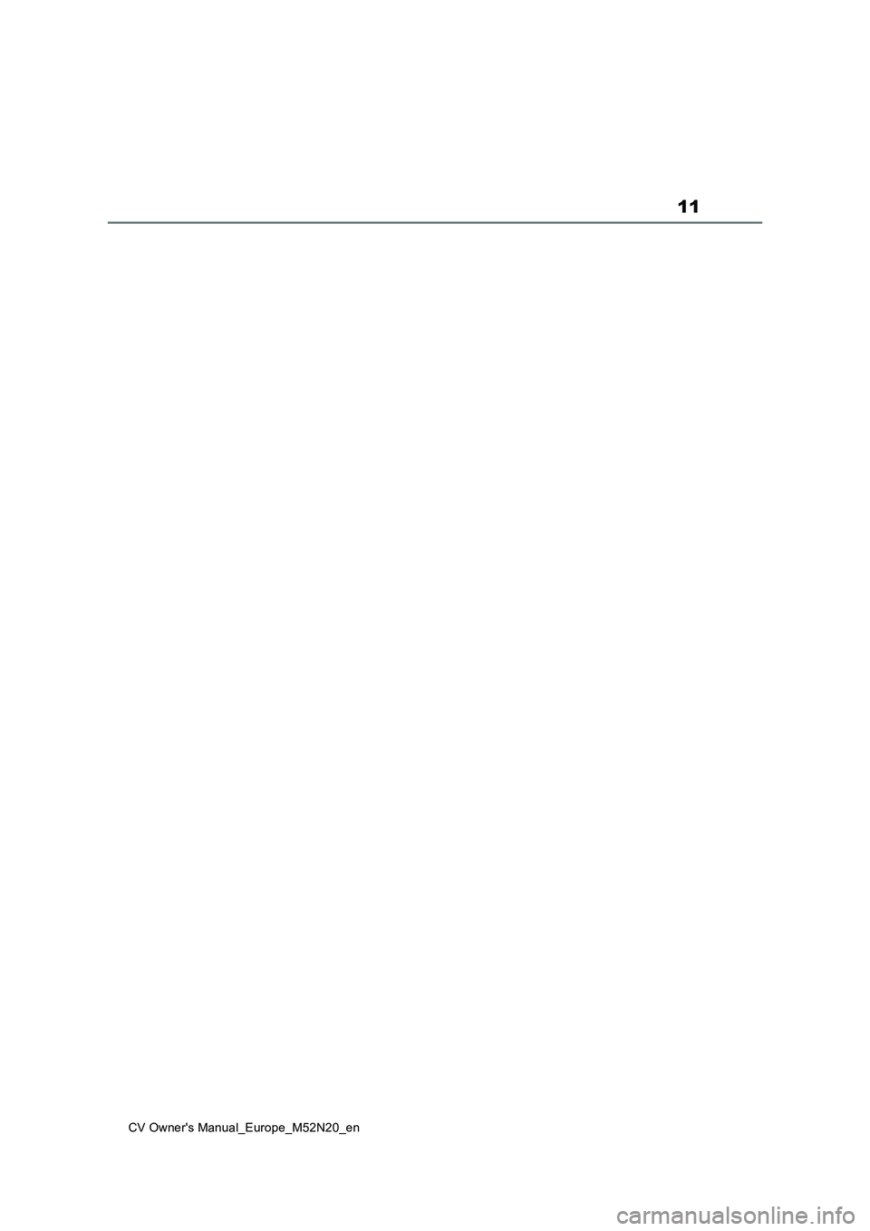 TOYOTA YARIS CROSS 2022 User Guide 11
CV Owner's Manual_Europe_M52N20_en TOYOTA YARIS CROSS 2022 User Guide 11
CV Owner's Manual_Europe_M52N20_en