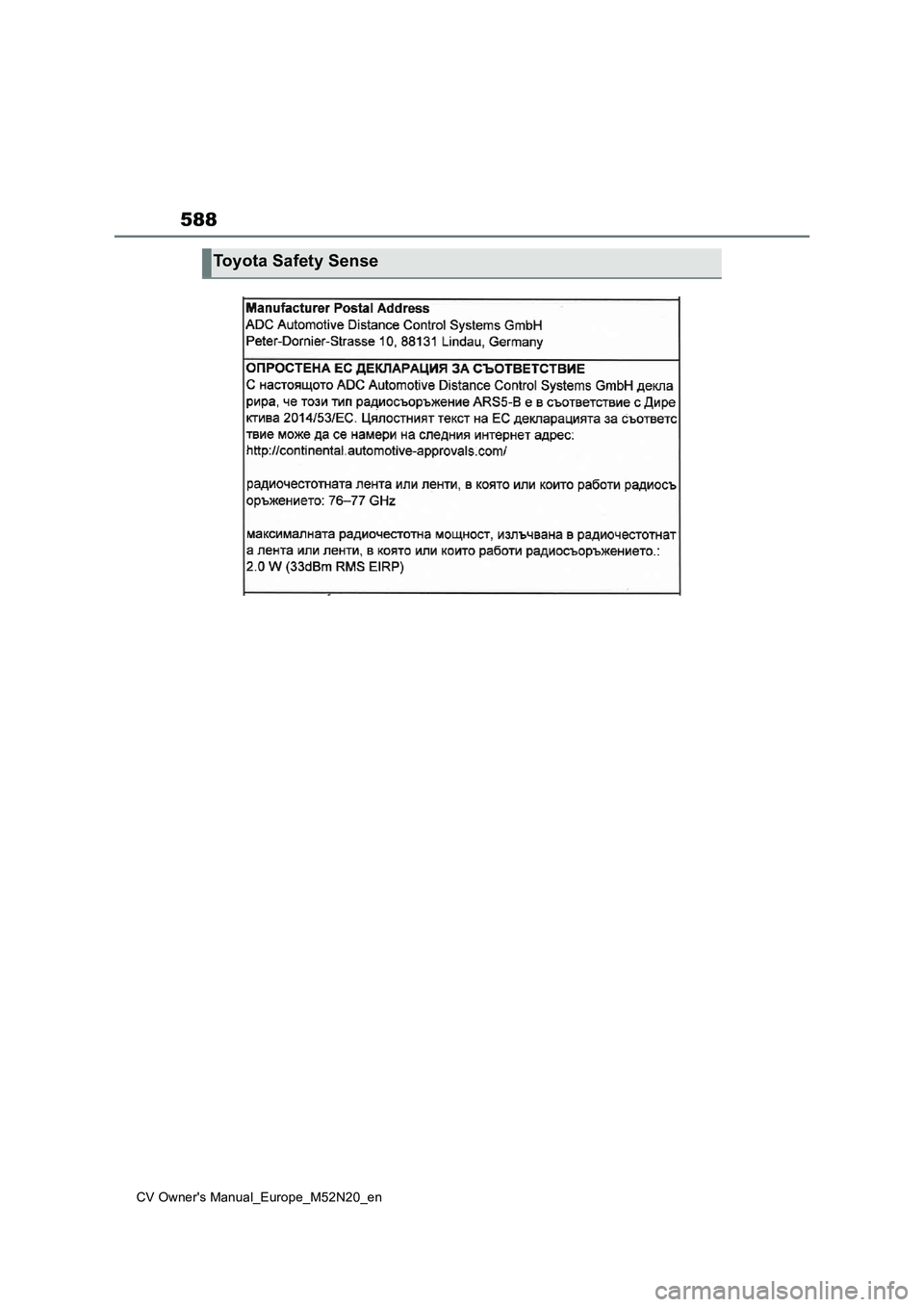 TOYOTA YARIS CROSS 2022 Owners Manual 588
CV Owner's Manual_Europe_M52N20_en
Toyota Safety Sense TOYOTA YARIS CROSS 2022 Owners Manual 588
CV Owner's Manual_Europe_M52N20_en
Toyota Safety Sense