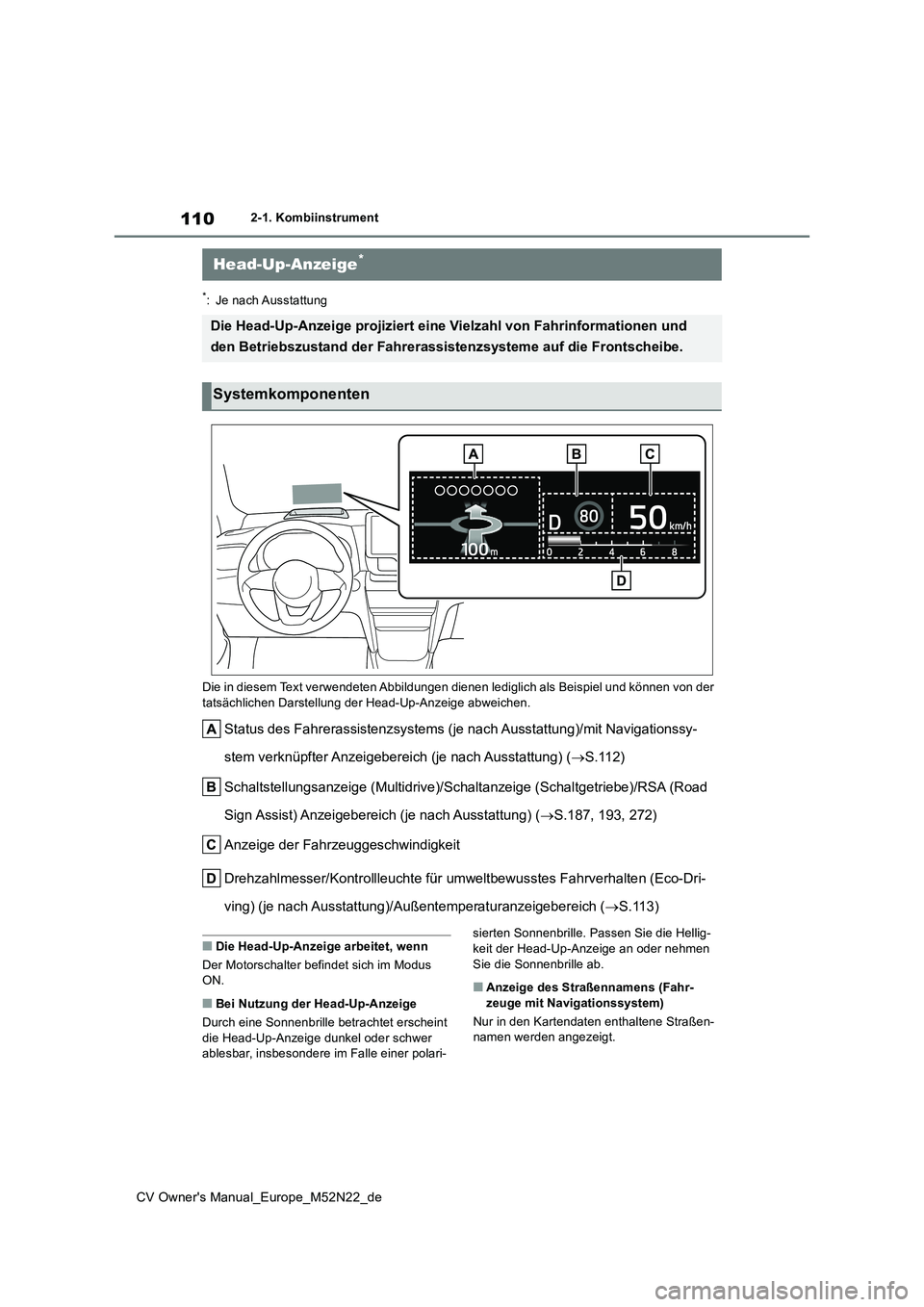 TOYOTA YARIS CROSS 2022 Betriebsanleitungen (in German) 110
CV Owner's Manual_Europe_M52N22_de
2-1. Kombiinstrument
*: Je nach Ausstattung
Die in diesem Text verwendeten Abbildungen dienen lediglich als Beispiel und können von der tatsächlichen Da TOYOTA YARIS CROSS 2022 Betriebsanleitungen (in German) 110
CV Owner's Manual_Europe_M52N22_de
2-1. Kombiinstrument
*: Je nach Ausstattung
Die in diesem Text verwendeten Abbildungen dienen lediglich als Beispiel und können von der tatsächlichen Da