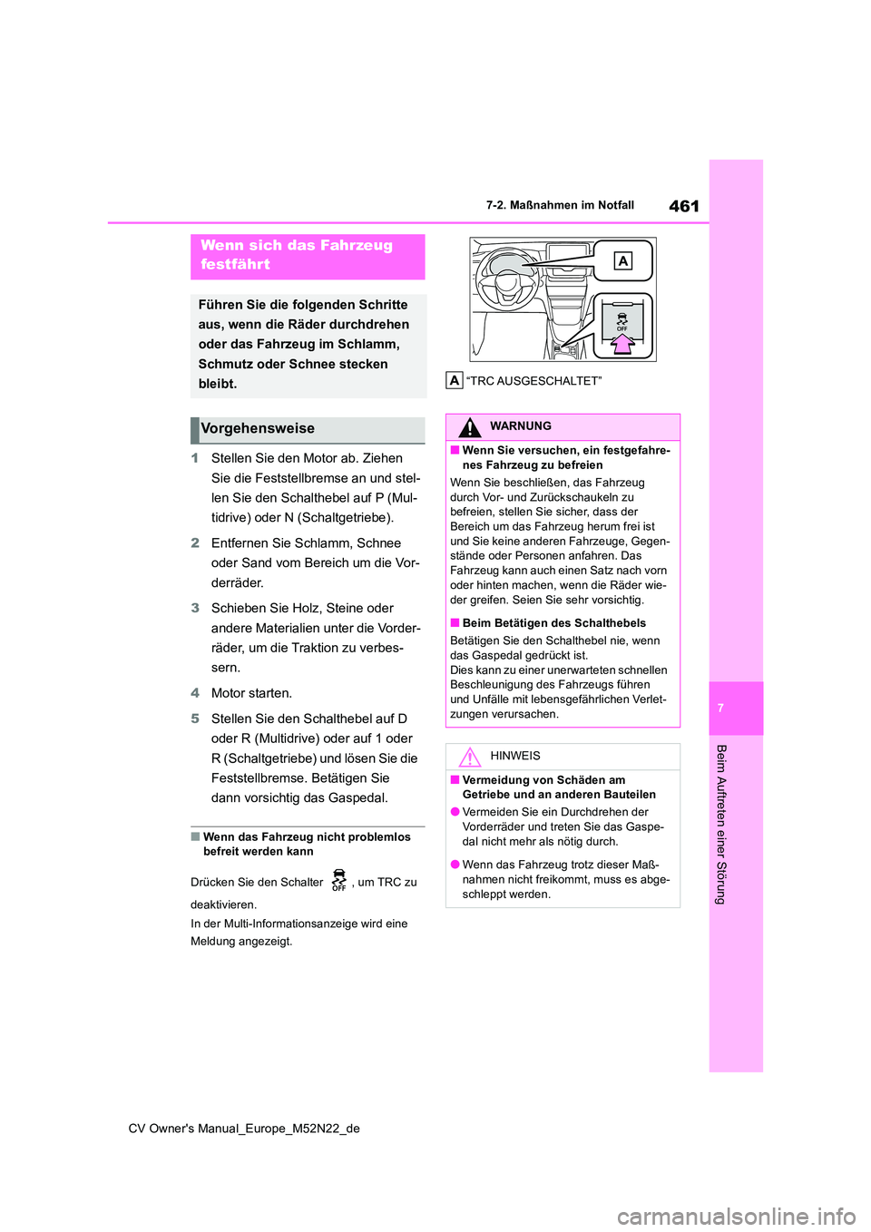 TOYOTA YARIS CROSS 2022 Betriebsanleitungen (in German) 461
7
CV Owner's Manual_Europe_M52N22_de
7-2. Maßnahmen im Notfall
Beim Auftreten einer Störung
1Stellen Sie den Motor ab. Ziehen
Sie die Feststellbremse an und stel-
len Sie den Schalthebel TOYOTA YARIS CROSS 2022 Betriebsanleitungen (in German) 461
7
CV Owner's Manual_Europe_M52N22_de
7-2. Maßnahmen im Notfall
Beim Auftreten einer Störung
1Stellen Sie den Motor ab. Ziehen
Sie die Feststellbremse an und stel-
len Sie den Schalthebel