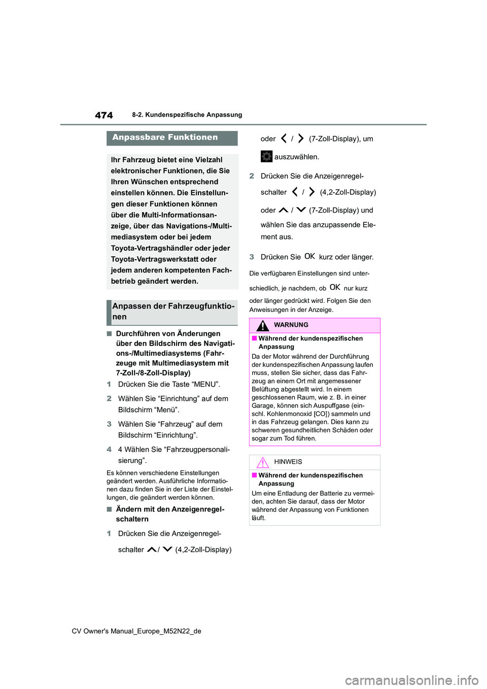 TOYOTA YARIS CROSS 2022 Betriebsanleitungen (in German) 474
CV Owner's Manual_Europe_M52N22_de
8-2. Kundenspezifische Anpassung
8-2.Kunde nspe zifische Anpas sung
■Durchführen von Änderungen
über den Bildschirm des Navigati-
ons-/Multimediasyst TOYOTA YARIS CROSS 2022 Betriebsanleitungen (in German) 474
CV Owner's Manual_Europe_M52N22_de
8-2. Kundenspezifische Anpassung
8-2.Kunde nspe zifische Anpas sung
■Durchführen von Änderungen
über den Bildschirm des Navigati-
ons-/Multimediasyst