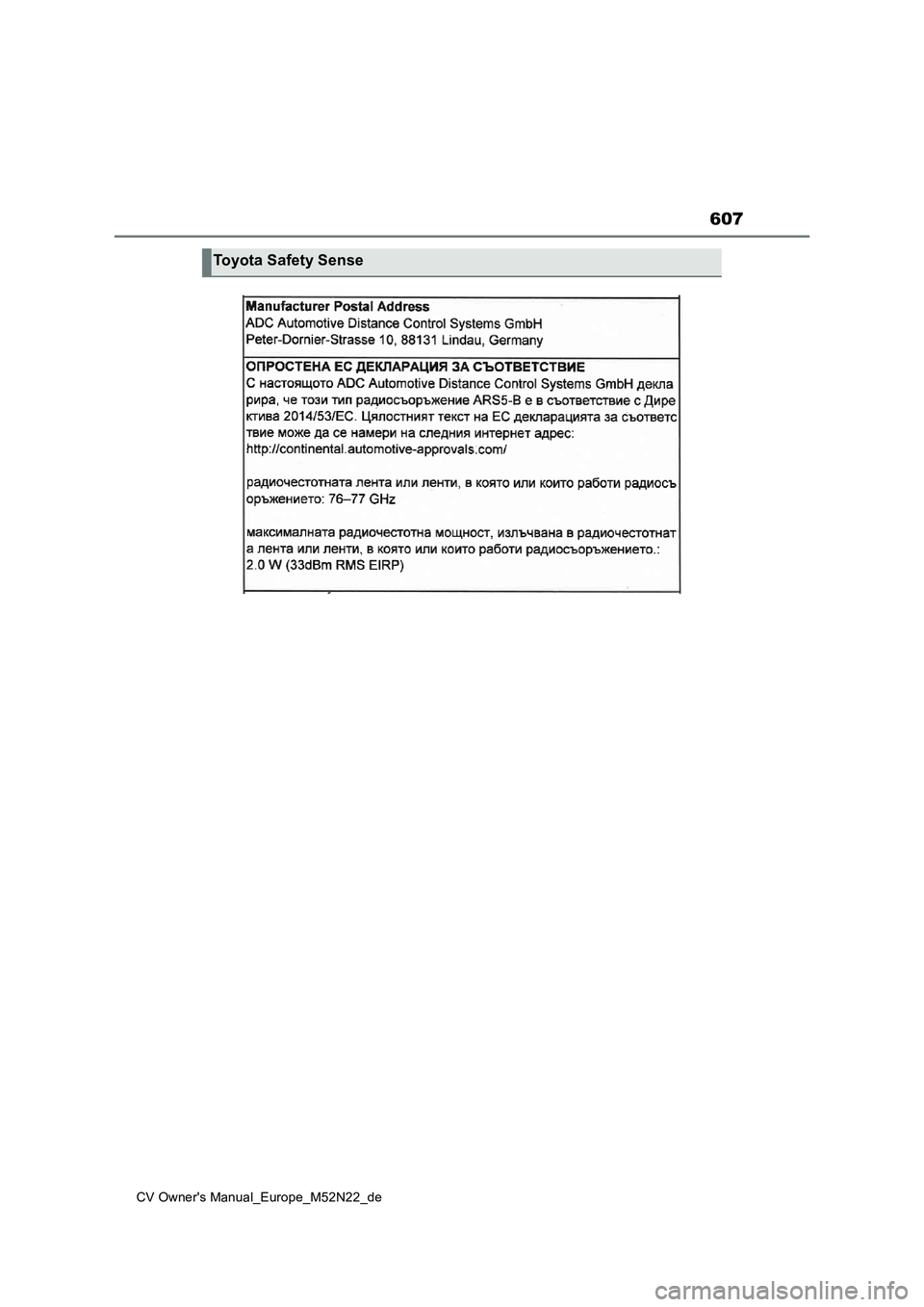 TOYOTA YARIS CROSS 2022  Betriebsanleitungen (in German) 607
CV Owner's Manual_Europe_M52N22_de
Toyota Safety Sense 