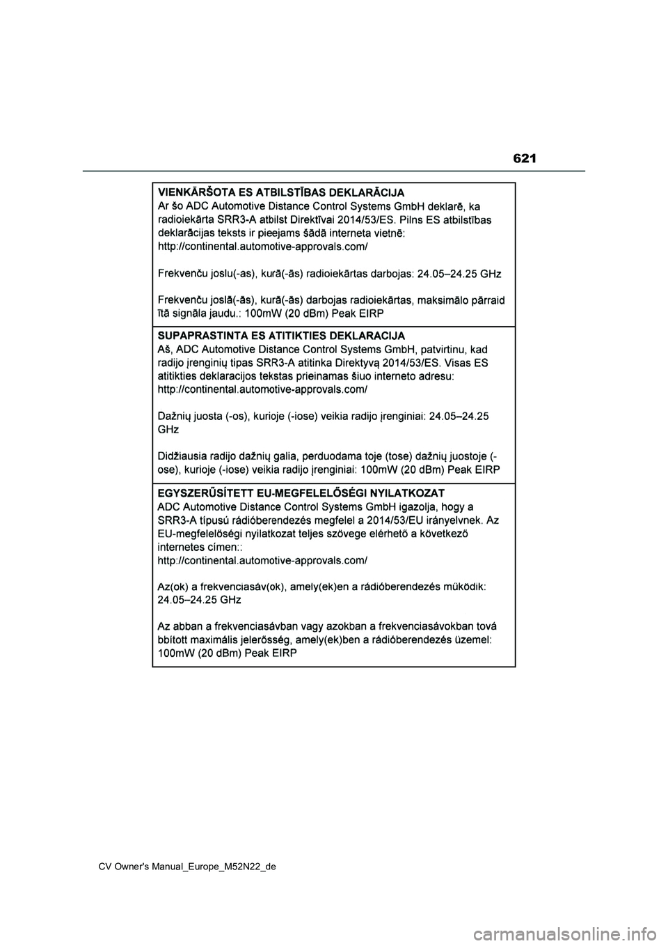 TOYOTA YARIS CROSS 2022 Betriebsanleitungen (in German) 621
CV Owner's Manual_Europe_M52N22_de TOYOTA YARIS CROSS 2022 Betriebsanleitungen (in German) 621
CV Owner's Manual_Europe_M52N22_de