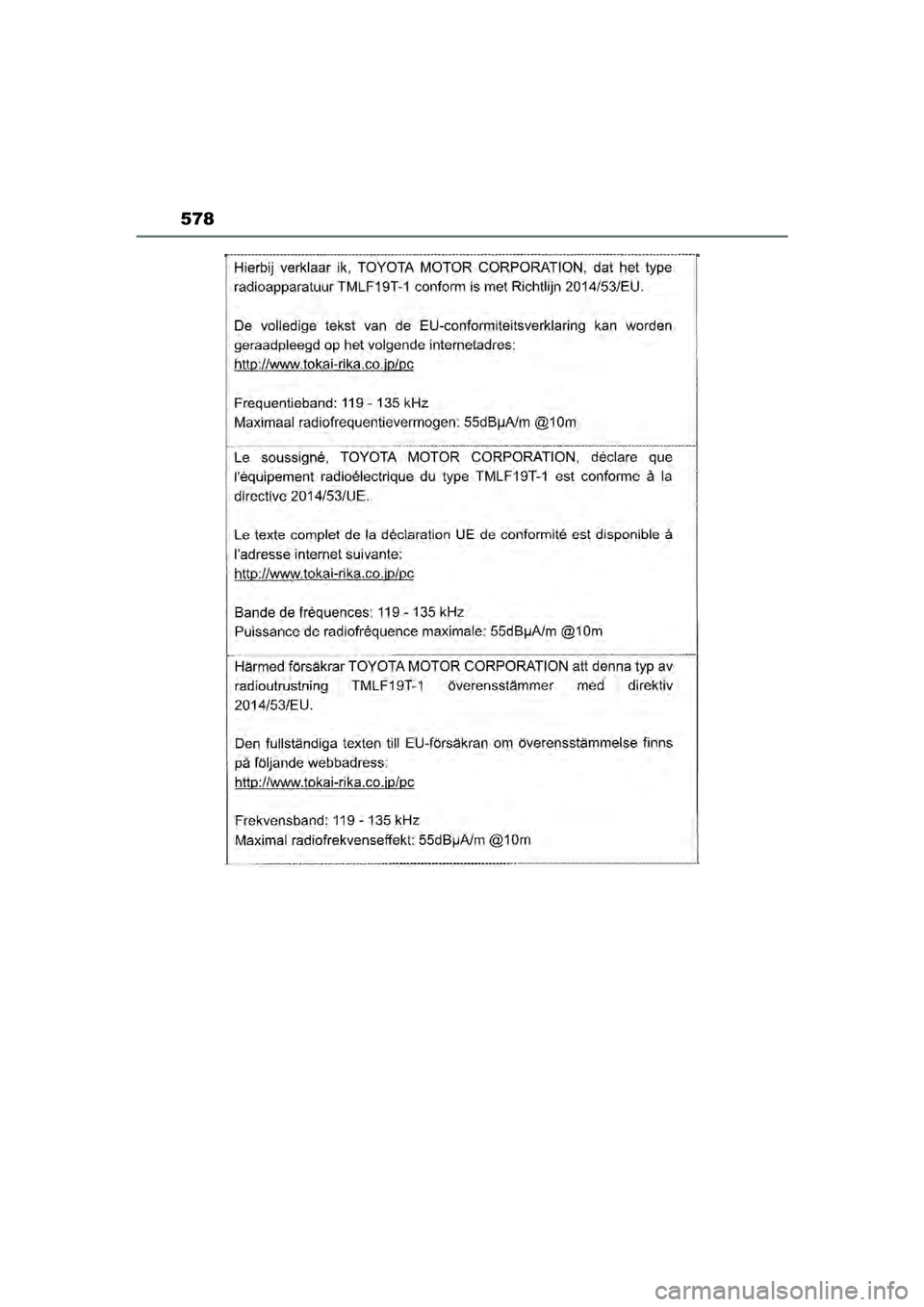 TOYOTA YARIS CROSS 2022  Instructieboekje (in Dutch) 578
Handleiding CV_Europa_M52N20_nl
YARIS_CROSS_OM_Europe_OM52N20E.book  Page 578  Monday, September 6, 2021  11:13 AM 