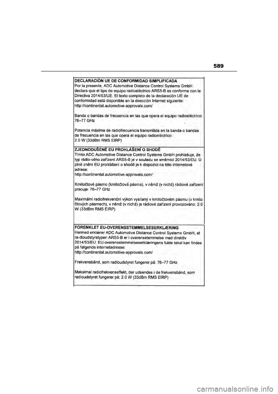 TOYOTA YARIS CROSS 2022  Instructieboekje (in Dutch) 589
Handleiding CV_Europa_M52N20_nl
YARIS_CROSS_OM_Europe_OM52N20E.book  Page 589  Monday, September 6, 2021  11:13 AM 