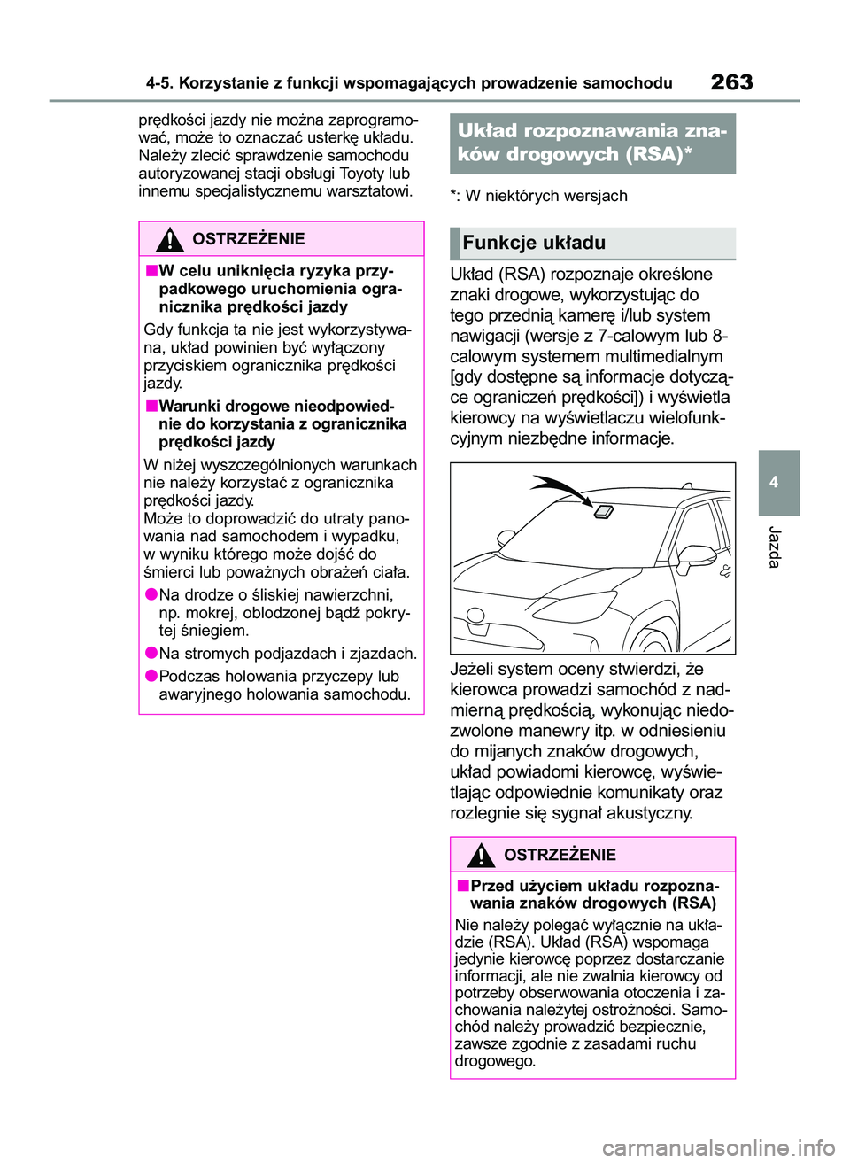 TOYOTA YARIS CROSS 2022 Instrukcja obsługi (in Polish) pr´dkoÊci jazdy nie mo˝na zaprogramo-
waç, mo˝e to oznaczaç usterk´ uk∏adu.
Nale˝y zleciç sprawdzenie samochodu
autoryzowanej stacji obs∏ugi Toyoty lub
innemu specjalistycznemu warsztatow TOYOTA YARIS CROSS 2022 Instrukcja obsługi (in Polish) pr´dkoÊci jazdy nie mo˝na zaprogramo-
waç, mo˝e to oznaczaç usterk´ uk∏adu.
Nale˝y zleciç sprawdzenie samochodu
autoryzowanej stacji obs∏ugi Toyoty lub
innemu specjalistycznemu warsztatow