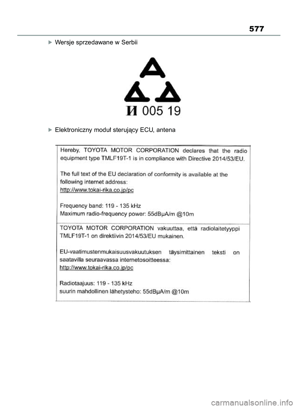 TOYOTA YARIS CROSS 2022 Instrukcja obsługi (in Polish) óWersje sprzedawane w Serbii
óElektroniczny modu∏ sterujàcy ECU, antena
577
46 Yaris Cross OM52N20E 10/1/21 4:16 PM Page 577 TOYOTA YARIS CROSS 2022 Instrukcja obsługi (in Polish) óWersje sprzedawane w Serbii
óElektroniczny modu∏ sterujàcy ECU, antena
577
46 Yaris Cross OM52N20E 10/1/21 4:16 PM Page 577
