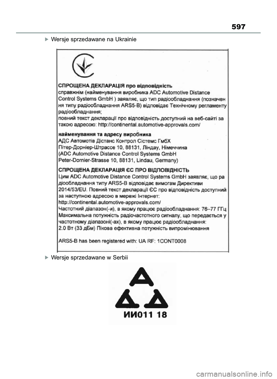 TOYOTA YARIS CROSS 2022  Instrukcja obsługi (in Polish) óWersje sprzedawane na Ukrainie
óWersje sprzedawane w Serbii
597
46 Yaris Cross OM52N20E  10/1/21  4:17 PM  Page 597 