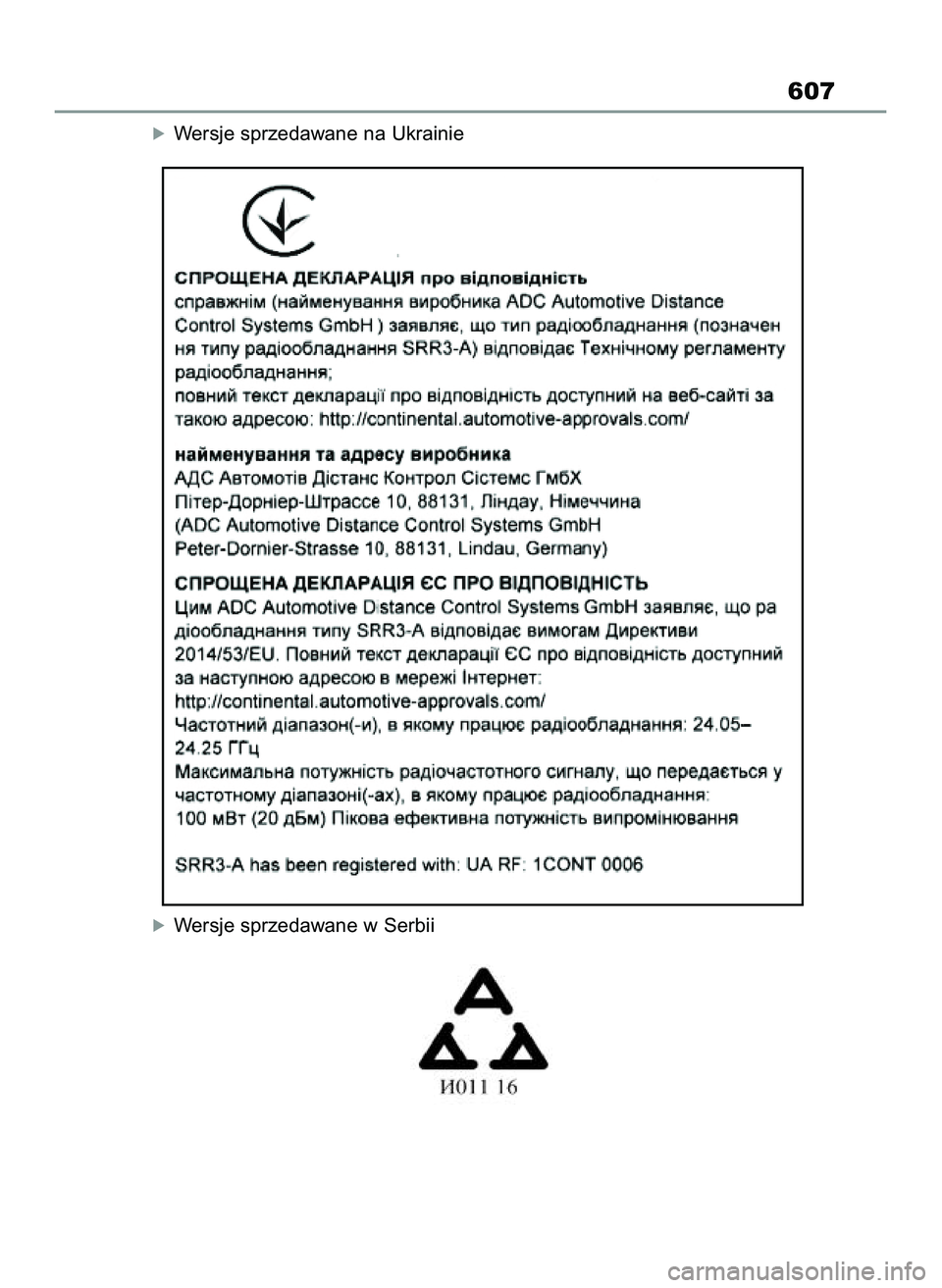 TOYOTA YARIS CROSS 2022  Instrukcja obsługi (in Polish) óWersje sprzedawane na Ukrainie
óWersje sprzedawane w Serbii
607
46 Yaris Cross OM52N20E  10/1/21  4:17 PM  Page 607 