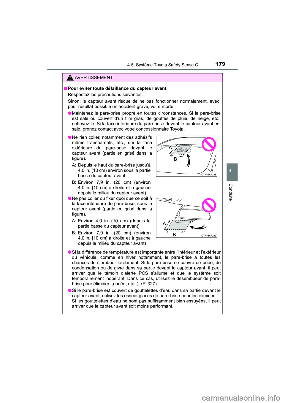TOYOTA YARIS HATCHBACK 2018 Manuel du propriétaire (in French) 1794-5. Système Toyota Safety Sense C
4
Conduite
YARIS_HB_OM_USA_OM52G22D
AVERTISSEMENT
■Pour éviter toute défaillance du capteur avant
Respectez les précautions suivantes.
Sinon, le capteur ava TOYOTA YARIS HATCHBACK 2018 Manuel du propriétaire (in French) 1794-5. Système Toyota Safety Sense C
4
Conduite
YARIS_HB_OM_USA_OM52G22D
AVERTISSEMENT
■Pour éviter toute défaillance du capteur avant
Respectez les précautions suivantes.
Sinon, le capteur ava