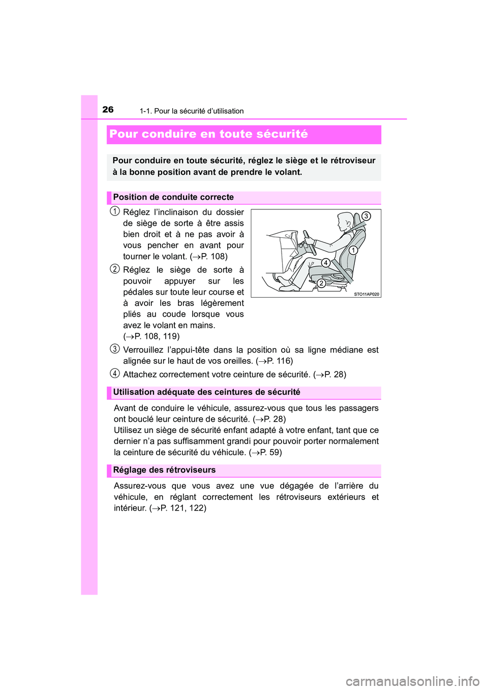 TOYOTA YARIS HATCHBACK 2018 Manuel du propriétaire (in French) 261-1. Pour la sécurité d’utilisation
YARIS_HB_OM_USA_OM52G22D
Pour conduire en toute sécurité
Réglez l’inclinaison du dossier
de siège de sorte à être assis
bien droit et à ne pas avoir TOYOTA YARIS HATCHBACK 2018 Manuel du propriétaire (in French) 261-1. Pour la sécurité d’utilisation
YARIS_HB_OM_USA_OM52G22D
Pour conduire en toute sécurité
Réglez l’inclinaison du dossier
de siège de sorte à être assis
bien droit et à ne pas avoir
