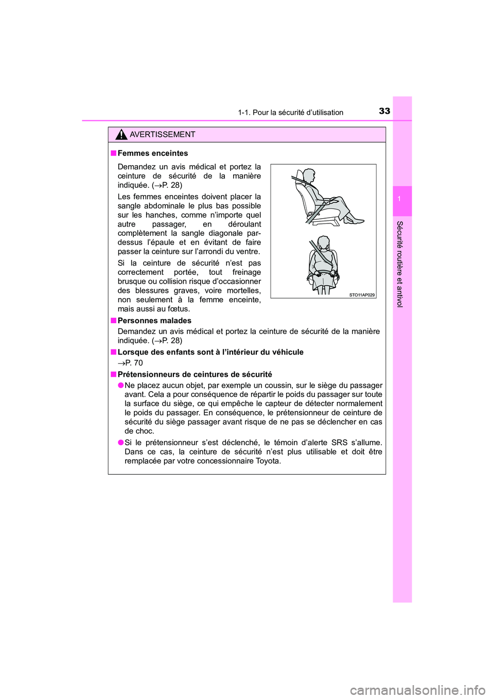 TOYOTA YARIS HATCHBACK 2018 Manuel du propriétaire (in French) 331-1. Pour la sécurité d’utilisation
1
Sécurité routière et antivol
YARIS_HB_OM_USA_OM52G22D
AVERTISSEMENT
■Femmes enceintes
■ Personnes malades
Demandez un avis médical et portez la cein TOYOTA YARIS HATCHBACK 2018 Manuel du propriétaire (in French) 331-1. Pour la sécurité d’utilisation
1
Sécurité routière et antivol
YARIS_HB_OM_USA_OM52G22D
AVERTISSEMENT
■Femmes enceintes
■ Personnes malades
Demandez un avis médical et portez la cein