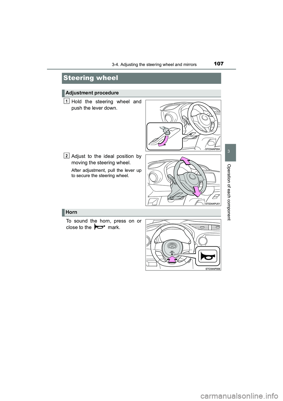TOYOTA YARIS HATCHBACK 2017 Owners Manual 1073-4. Adjusting the steering wheel and mirrors
3
Operation of each component
YARIS_HB_OM_USA_OM52G64U
Steering wheel
Hold the steering wheel and
push the lever down.
Adjust to the ideal position by
TOYOTA YARIS HATCHBACK 2017 Owners Manual 1073-4. Adjusting the steering wheel and mirrors
3
Operation of each component
YARIS_HB_OM_USA_OM52G64U
Steering wheel
Hold the steering wheel and
push the lever down.
Adjust to the ideal position by