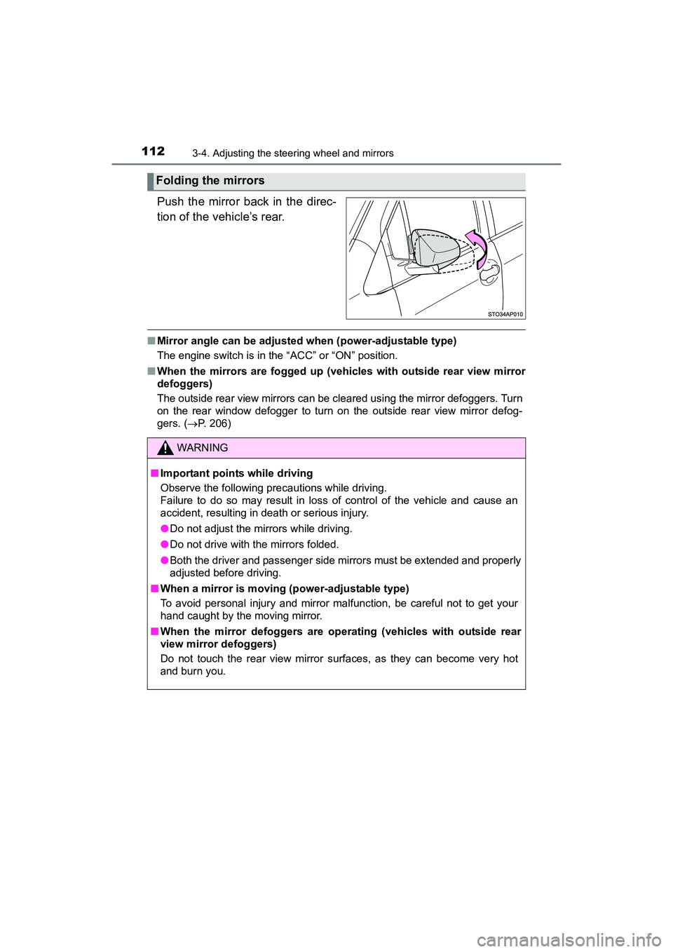 TOYOTA YARIS HATCHBACK 2017 Owners Manual 1123-4. Adjusting the steering wheel and mirrors
YARIS_HB_OM_USA_OM52G64U
Push the mirror back in the direc-
tion of the vehicle’s rear.
■Mirror angle can be adjusted when (power-adjustable type) TOYOTA YARIS HATCHBACK 2017 Owners Manual 1123-4. Adjusting the steering wheel and mirrors
YARIS_HB_OM_USA_OM52G64U
Push the mirror back in the direc-
tion of the vehicle’s rear.
■Mirror angle can be adjusted when (power-adjustable type)