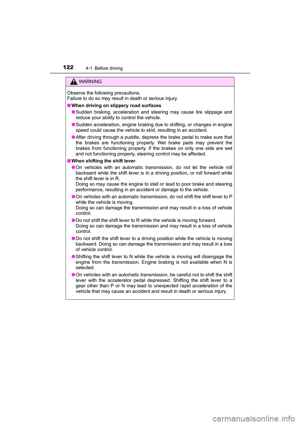 TOYOTA YARIS HATCHBACK 2017 Owners Manual 1224-1. Before driving
YARIS_HB_OM_USA_OM52G64U
WARNING
Observe the following precautions.
Failure to do so may result in death or serious injury.
■When driving on slippery road surfaces
●Sudden TOYOTA YARIS HATCHBACK 2017 Owners Manual 1224-1. Before driving
YARIS_HB_OM_USA_OM52G64U
WARNING
Observe the following precautions.
Failure to do so may result in death or serious injury.
■When driving on slippery road surfaces
●Sudden