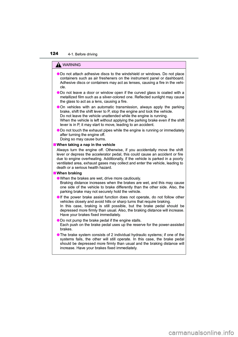 TOYOTA YARIS HATCHBACK 2017 Owners Manual 1244-1. Before driving
YARIS_HB_OM_USA_OM52G64U
WARNING
●Do not attach adhesive discs to the windshield or windows. Do not place
containers such as air fresheners on the instrument panel or dashboar TOYOTA YARIS HATCHBACK 2017 Owners Manual 1244-1. Before driving
YARIS_HB_OM_USA_OM52G64U
WARNING
●Do not attach adhesive discs to the windshield or windows. Do not place
containers such as air fresheners on the instrument panel or dashboar