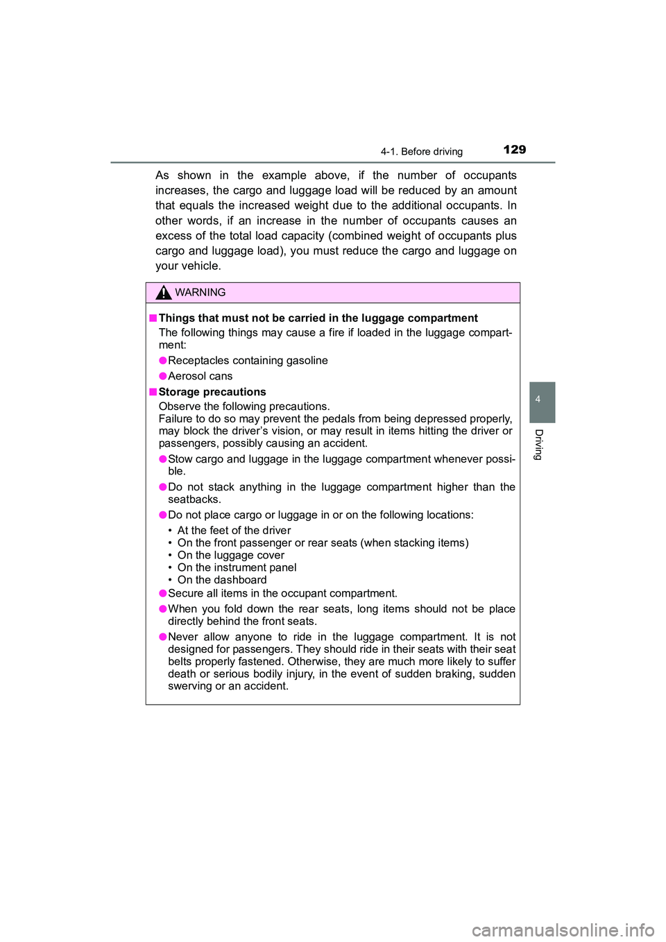 TOYOTA YARIS HATCHBACK 2017 Owners Manual 1294-1. Before driving
4
Driving
YARIS_HB_OM_USA_OM52G64U
As shown in the example above, if the number of occupants
increases, the cargo and luggage load will be reduced by an amount
that equals the i TOYOTA YARIS HATCHBACK 2017 Owners Manual 1294-1. Before driving
4
Driving
YARIS_HB_OM_USA_OM52G64U
As shown in the example above, if the number of occupants
increases, the cargo and luggage load will be reduced by an amount
that equals the i