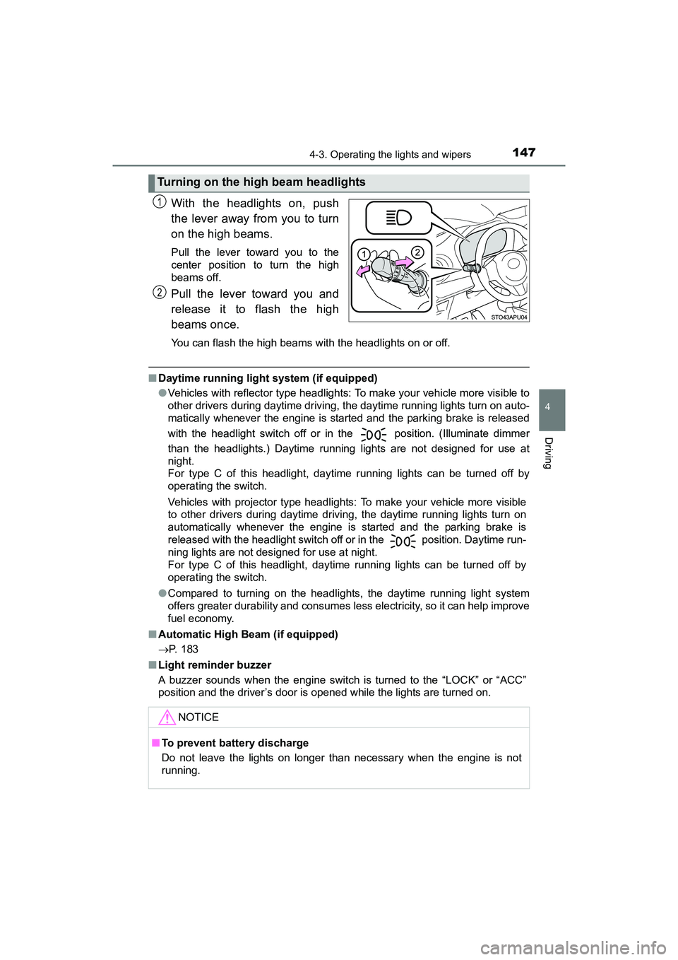 TOYOTA YARIS HATCHBACK 2017  Owners Manual 1474-3. Operating the lights and wipers
4
Driving
YARIS_HB_OM_USA_OM52G64U
With the headlights on, push
the lever away from you to turn
on the high beams. 
Pull the lever toward you to the
center posi