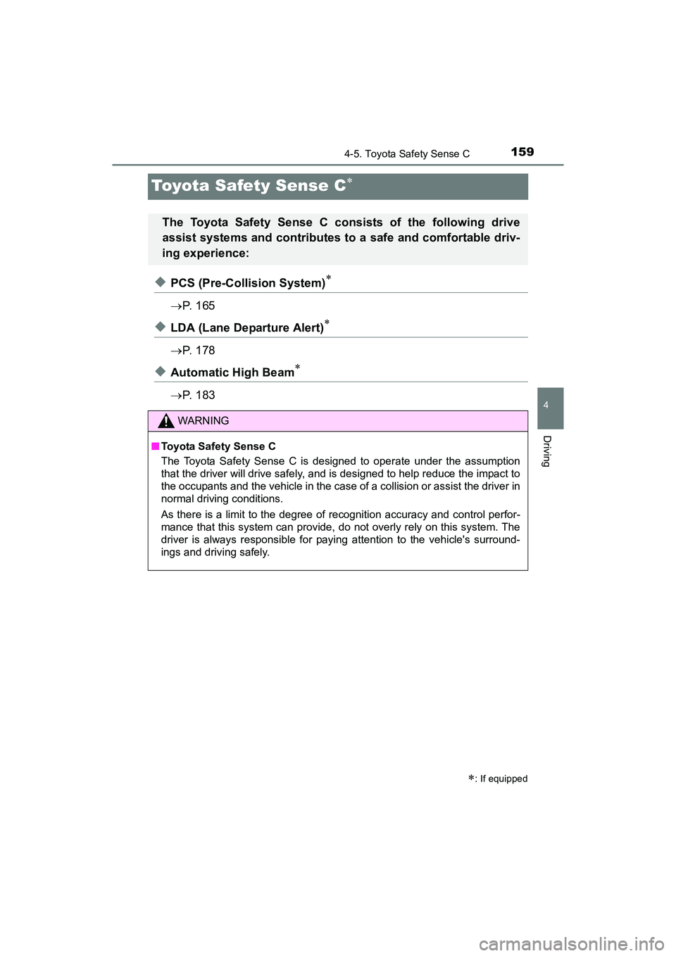 TOYOTA YARIS HATCHBACK 2017  Owners Manual 1594-5. Toyota Safety Sense C
4
Driving
YARIS_HB_OM_USA_OM52G64U
Toyota Safety Sense C
◆PCS (Pre-Collision System)
P.  1 6 5
◆LDA (Lane Departure Alert)
P.  1 7 8
◆Automatic High 