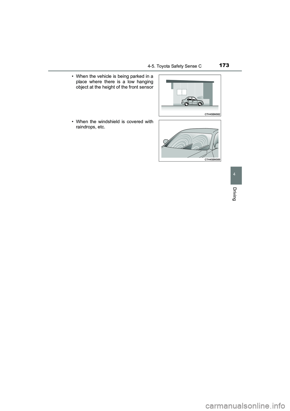 TOYOTA YARIS HATCHBACK 2017  Owners Manual 1734-5. Toyota Safety Sense C
4
Driving
YARIS_HB_OM_USA_OM52G64U• When the vehicle is being parked in a
place where there is a low hanging
object at the height of the front sensor
• When the winds