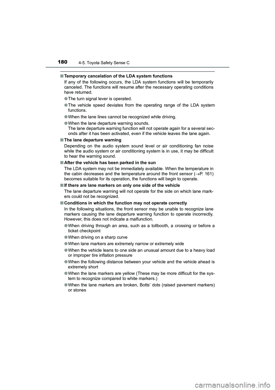 TOYOTA YARIS HATCHBACK 2017 Owners Manual 1804-5. Toyota Safety Sense C
YARIS_HB_OM_USA_OM52G64U
■Temporary cancelation of the LDA system functions
If any of the following occurs, the LDA system functions will be temporarily
canceled. The f TOYOTA YARIS HATCHBACK 2017 Owners Manual 1804-5. Toyota Safety Sense C
YARIS_HB_OM_USA_OM52G64U
■Temporary cancelation of the LDA system functions
If any of the following occurs, the LDA system functions will be temporarily
canceled. The f
