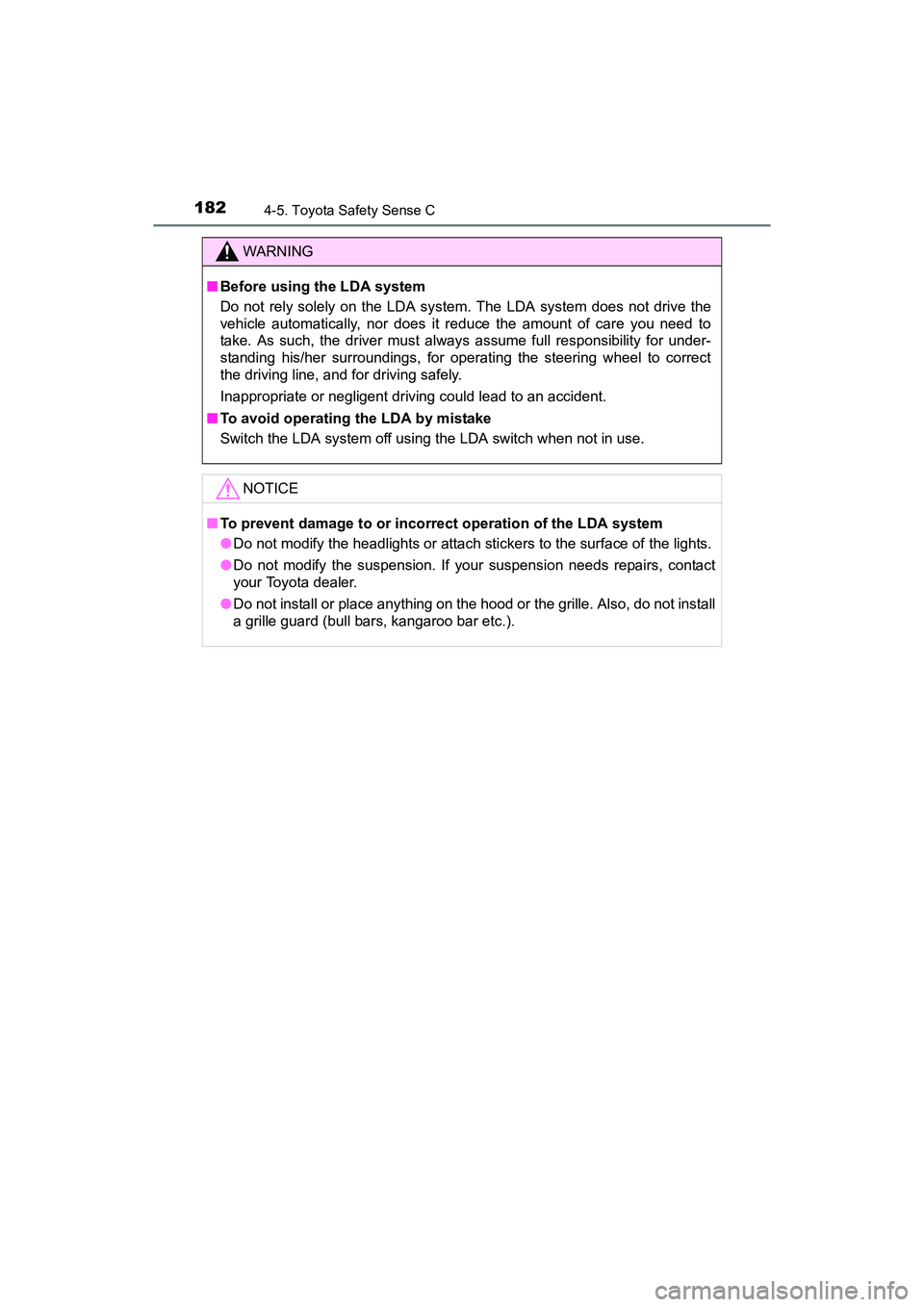 TOYOTA YARIS HATCHBACK 2017 Owners Manual 1824-5. Toyota Safety Sense C
YARIS_HB_OM_USA_OM52G64U
WARNING
■Before using the LDA system
Do not rely solely on the LDA system. The LDA system does not drive the
vehicle automatically, nor does it TOYOTA YARIS HATCHBACK 2017 Owners Manual 1824-5. Toyota Safety Sense C
YARIS_HB_OM_USA_OM52G64U
WARNING
■Before using the LDA system
Do not rely solely on the LDA system. The LDA system does not drive the
vehicle automatically, nor does it