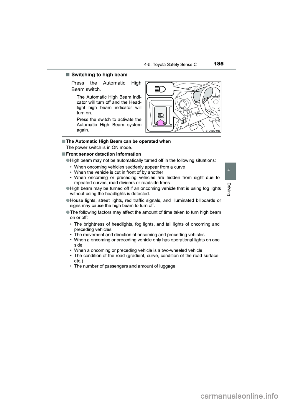 TOYOTA YARIS HATCHBACK 2017 Owners Manual 1854-5. Toyota Safety Sense C
4
Driving
YARIS_HB_OM_USA_OM52G64U■
Switching to high beam
Press the Automatic High
Beam switch.
The Automatic High Beam indi-
cator will turn off and the Head-
light h TOYOTA YARIS HATCHBACK 2017 Owners Manual 1854-5. Toyota Safety Sense C
4
Driving
YARIS_HB_OM_USA_OM52G64U■
Switching to high beam
Press the Automatic High
Beam switch.
The Automatic High Beam indi-
cator will turn off and the Head-
light h