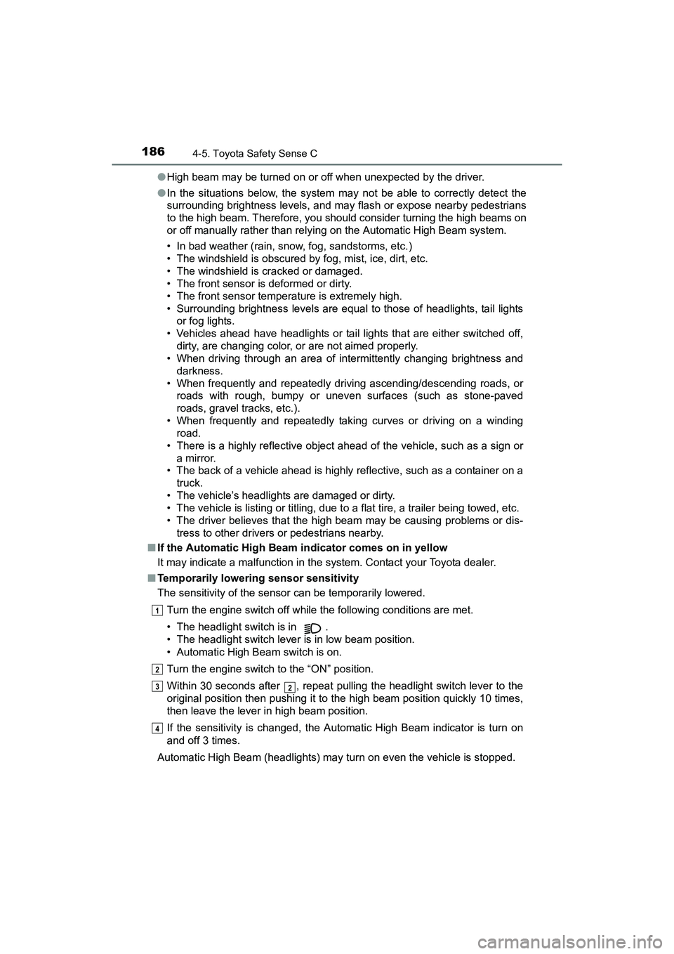 TOYOTA YARIS HATCHBACK 2017 Owners Manual 1864-5. Toyota Safety Sense C
YARIS_HB_OM_USA_OM52G64U●
High beam may be turned on or off when unexpected by the driver.
● In the situations below, the system may not be able to correctly detect t TOYOTA YARIS HATCHBACK 2017 Owners Manual 1864-5. Toyota Safety Sense C
YARIS_HB_OM_USA_OM52G64U●
High beam may be turned on or off when unexpected by the driver.
● In the situations below, the system may not be able to correctly detect t