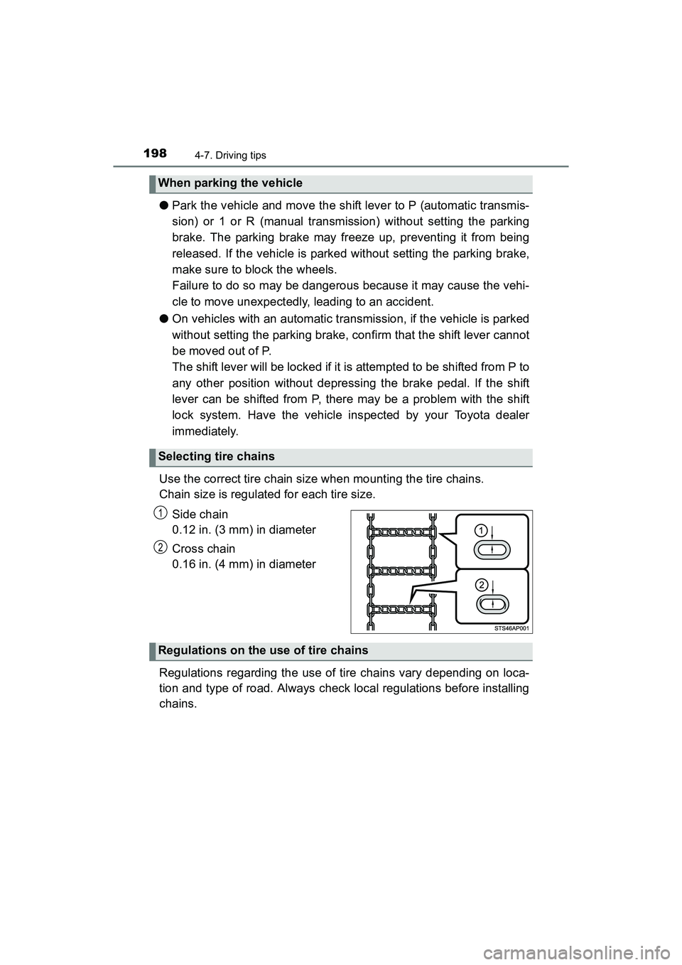 TOYOTA YARIS HATCHBACK 2017  Owners Manual 1984-7. Driving tips
YARIS_HB_OM_USA_OM52G64U
●Park the vehicle and move the shift lever to P (automatic transmis-
sion) or 1 or R (manual transmission) without setting the parking
brake. The parkin