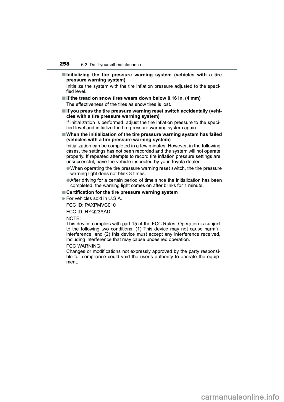 TOYOTA YARIS HATCHBACK 2017 Owners Manual 2586-3. Do-it-yourself maintenance
YARIS_HB_OM_USA_OM52G64U■
Initializing the tire pressure warning system (vehicles with a tire
pressure warning system)
Initialize the system with the tire inflatio TOYOTA YARIS HATCHBACK 2017 Owners Manual 2586-3. Do-it-yourself maintenance
YARIS_HB_OM_USA_OM52G64U■
Initializing the tire pressure warning system (vehicles with a tire
pressure warning system)
Initialize the system with the tire inflatio