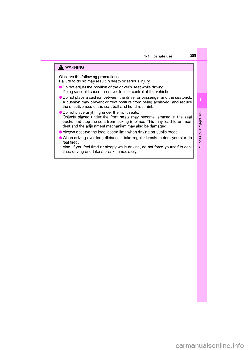 TOYOTA YARIS HATCHBACK 2017 Owners Manual 251-1. For safe use
1
For safety and security
YARIS_HB_OM_USA_OM52G64U
WARNING
Observe the following precautions.
Failure to do so may result in death or serious injury.
●Do not adjust the position TOYOTA YARIS HATCHBACK 2017 Owners Manual 251-1. For safe use
1
For safety and security
YARIS_HB_OM_USA_OM52G64U
WARNING
Observe the following precautions.
Failure to do so may result in death or serious injury.
●Do not adjust the position
