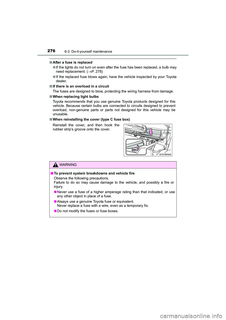TOYOTA YARIS HATCHBACK 2017 Owners Manual 2766-3. Do-it-yourself maintenance
YARIS_HB_OM_USA_OM52G64U
■After a fuse is replaced
●If the lights do not turn on even after the fuse has been replaced, a bulb may
need replacement. ( P. 278) TOYOTA YARIS HATCHBACK 2017 Owners Manual 2766-3. Do-it-yourself maintenance
YARIS_HB_OM_USA_OM52G64U
■After a fuse is replaced
●If the lights do not turn on even after the fuse has been replaced, a bulb may
need replacement. ( P. 278)